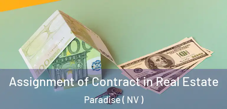  Assignment of Contract in Real Estate Paradise ( NV )