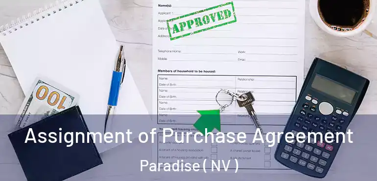  Assignment of Purchase Agreement Paradise ( NV )