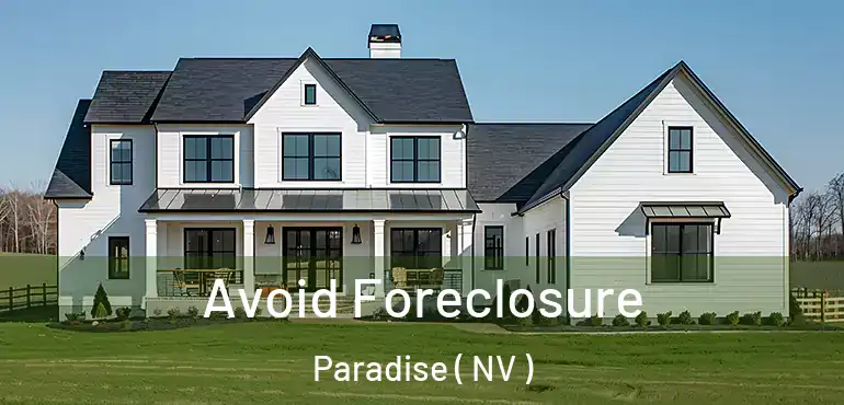  Avoid Foreclosure Paradise ( NV )