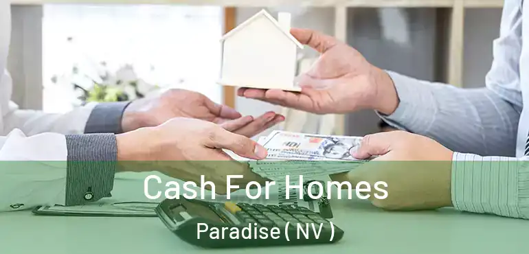  Cash For Homes Paradise ( NV )