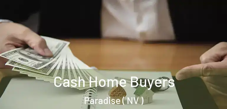  Cash Home Buyers Paradise ( NV )
