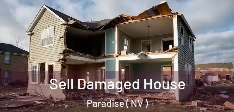  Sell Damaged House Paradise ( NV )