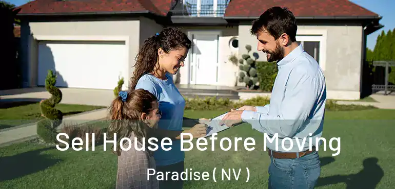  Sell House Before Moving Paradise ( NV )