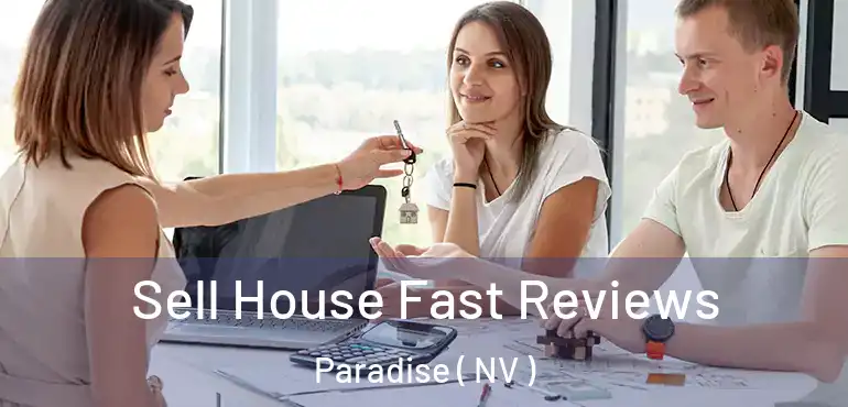  Sell House Fast Reviews Paradise ( NV )