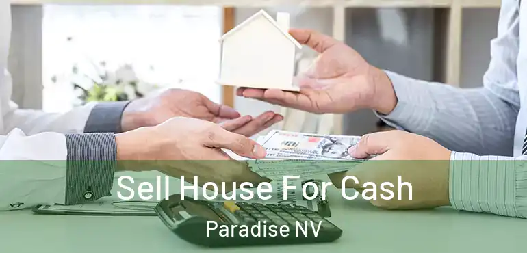  Sell House For Cash Paradise NV