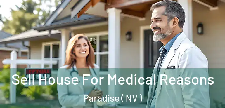  Sell House For Medical Reasons Paradise ( NV )
