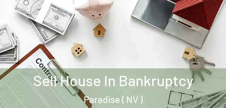  Sell House In Bankruptcy Paradise ( NV )