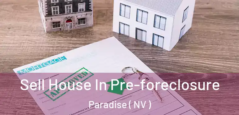  Sell House In Pre-foreclosure Paradise ( NV )