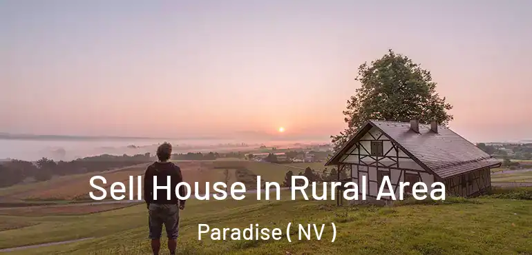 Sell House In Rural Area Paradise ( NV )