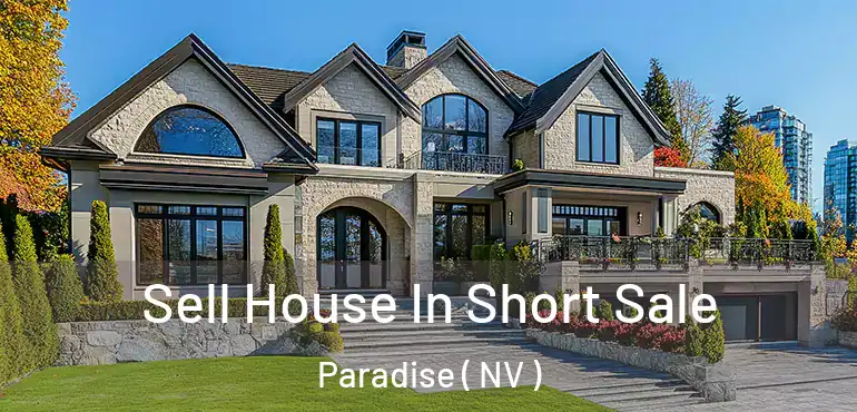  Sell House In Short Sale Paradise ( NV )