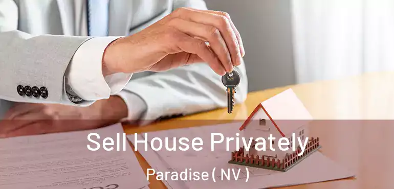  Sell House Privately Paradise ( NV )