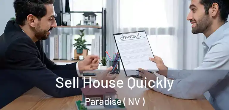  Sell House Quickly Paradise ( NV )