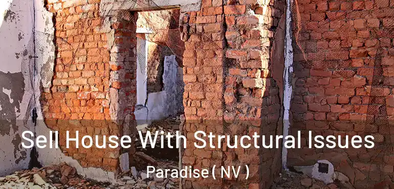  Sell House With Structural Issues Paradise ( NV )