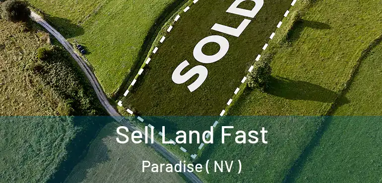  Sell Land Fast Paradise ( NV )