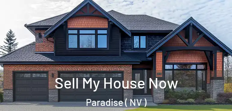  Sell My House Now Paradise ( NV )