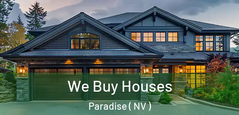  We Buy Houses Paradise ( NV )